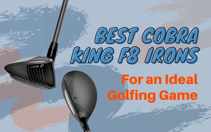 Cobra King F8 Irons review (1)