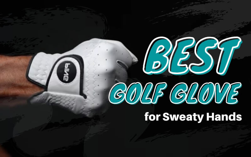 Sweaty Hands Golf Glove