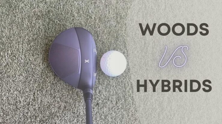 Woods VS Hybrids - Tips on Which golf club to choose