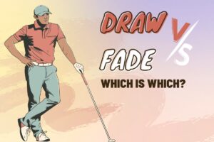 Draw or Fade - Golf Tips