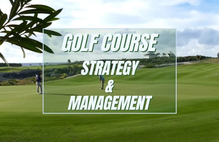 Florida Golf Course Strategy and Management - Guide for mastering your game