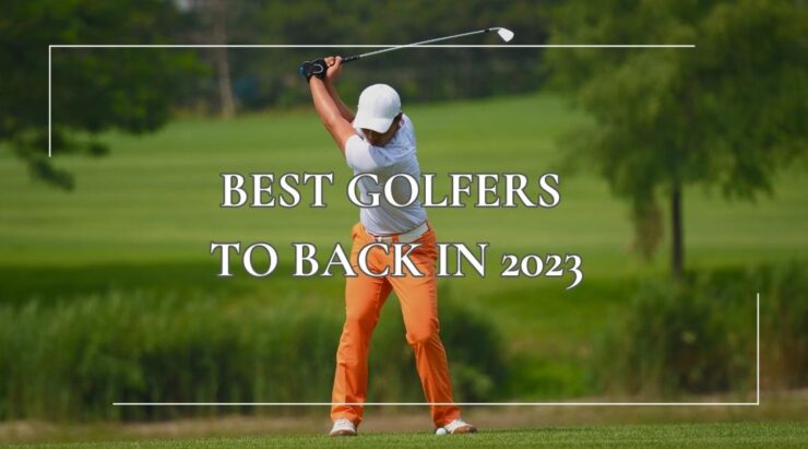 Best Golfers to back in 2023